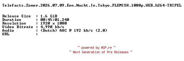 NFO for the release Telefacts.Zomer.2026.07.09.Een.Nacht.In.Tokyo.FLEMISH.1080p.WEB.h264-TRIPEL by TRIPEL