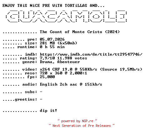 NFO for the release The.Count.of.Monte.Cristo.2024.S01E02.BDRiP.x264-GUACAMOLE by GUACAMOLE