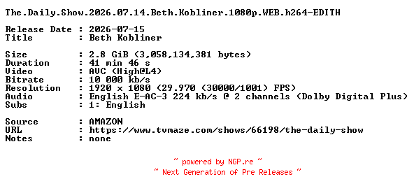 NFO for the release The.Daily.Show.2026.07.14.Beth.Kobliner.1080p.WEB.h264-EDITH by EDITH