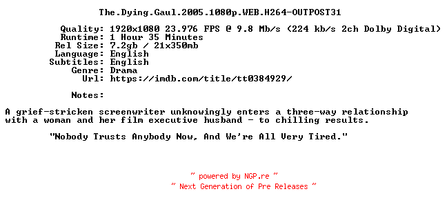 NFO for the release The.Dying.Gaul.2005.1080p.WEB.H264-OUTPOST31 by OUTPOST31