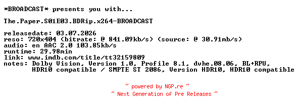 NFO for the release The.Paper.S01E03.BDRip.x264-BROADCAST by BROADCAST