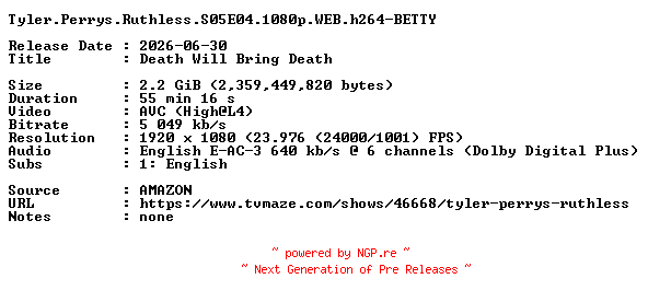 NFO for the release Tyler.Perrys.Ruthless.S05E04.1080p.WEB.h264-BETTY by BETTY