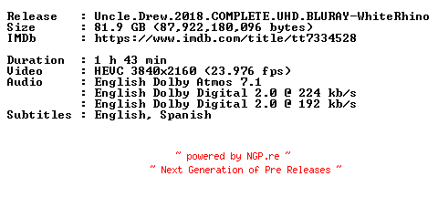 NFO for the release Uncle.Drew.2018.COMPLETE.UHD.BLURAY-WhiteRhino by WhiteRhino
