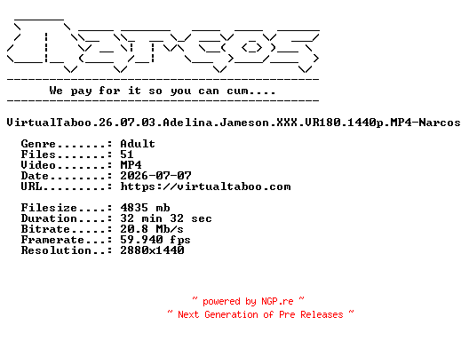 NFO for the release VirtualTaboo.26.07.03.Adelina.Jameson.XXX.VR180.1440p.MP4-Narcos by Narcos