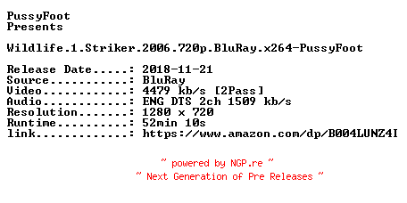 NFO for the release Wildlife.1.Striker.2006.720p.BluRay.x264-PussyFoot by PussyFoot