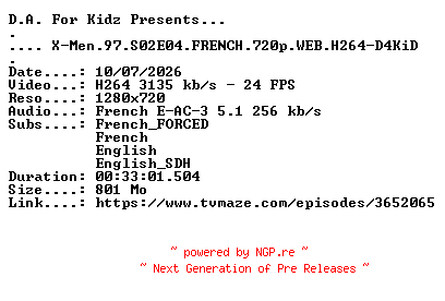 NFO for the release X-Men.97.S02E04.FRENCH.720p.WEB.H264-D4KiD by D4KiD